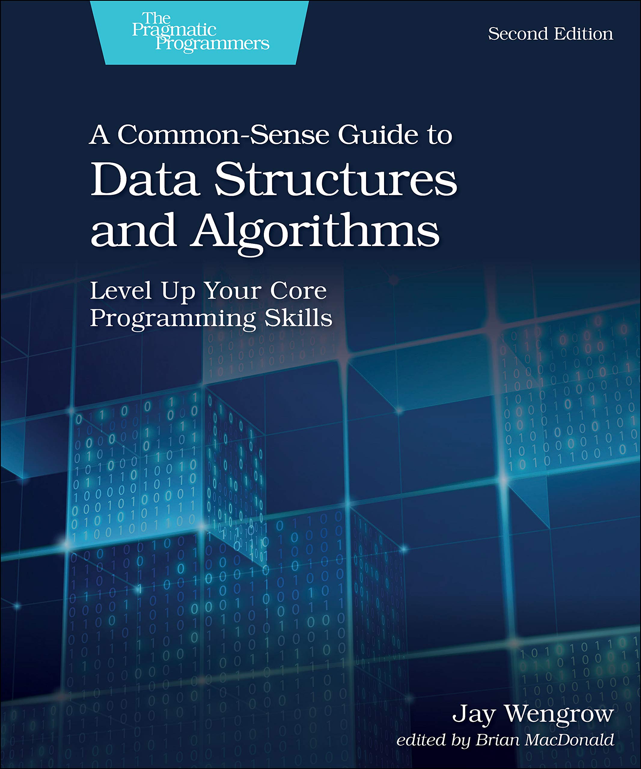 A Common-Sense Guide to Data Structures and Algorithms by Jay Wengrow