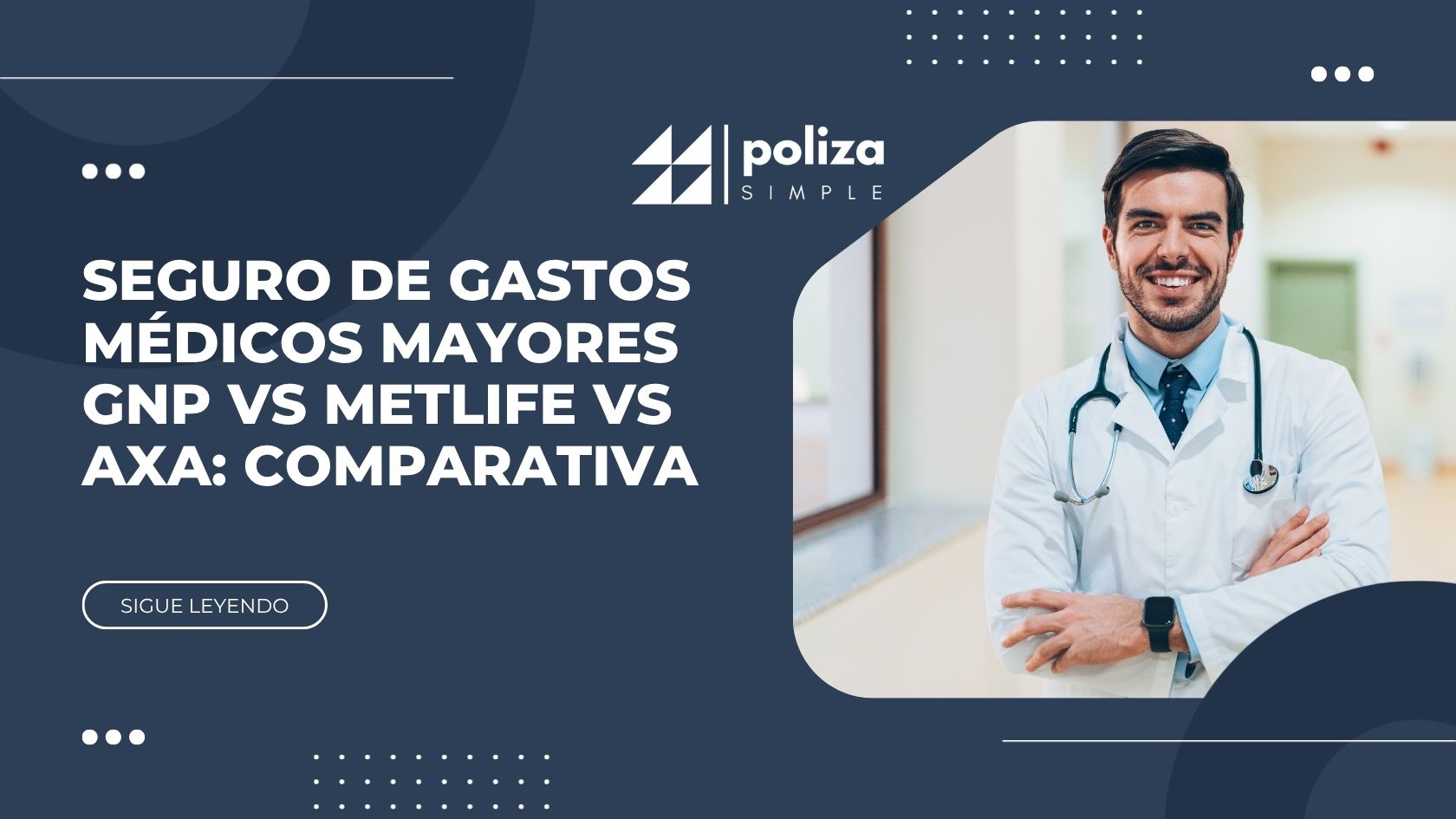 Seguro de gastos médicos mayores GNP vs MetLife vs AXA: comparativa