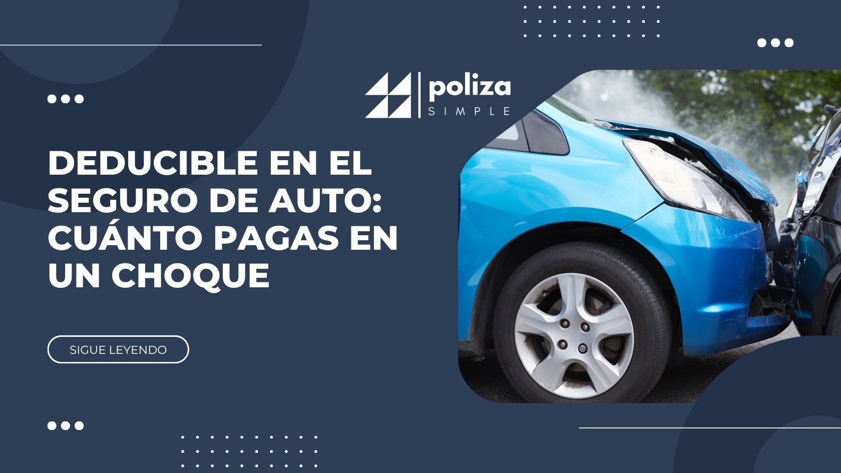 Deducible en el seguro de auto: cuánto pagas en un choque