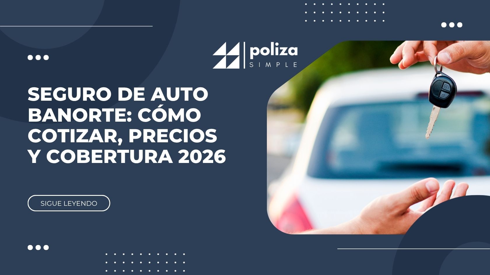 Seguro de auto Banorte: cómo cotizar, precios y cobertura 2026
