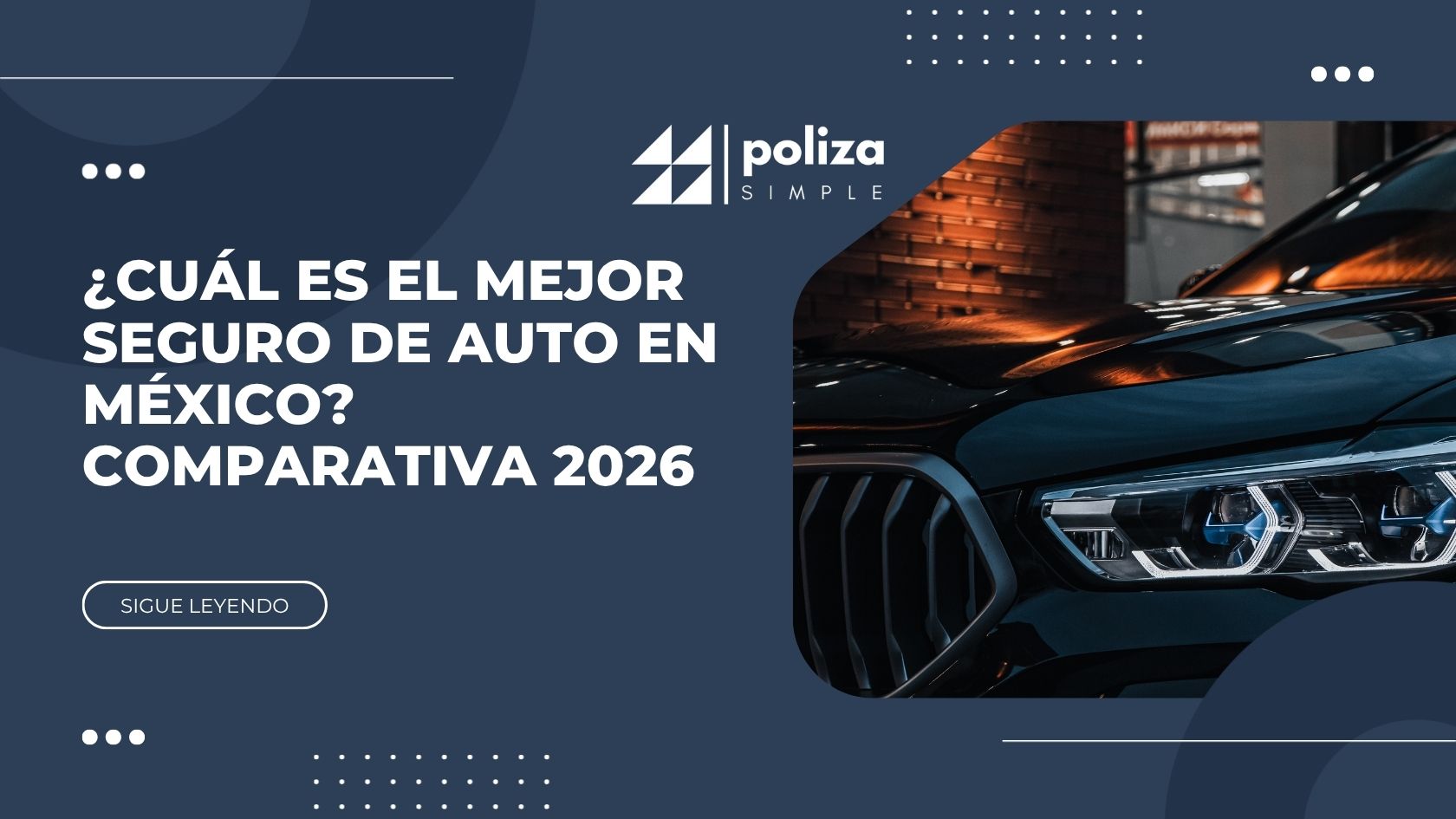 ¿Cuál es el mejor seguro de auto en México? Comparativa 2026