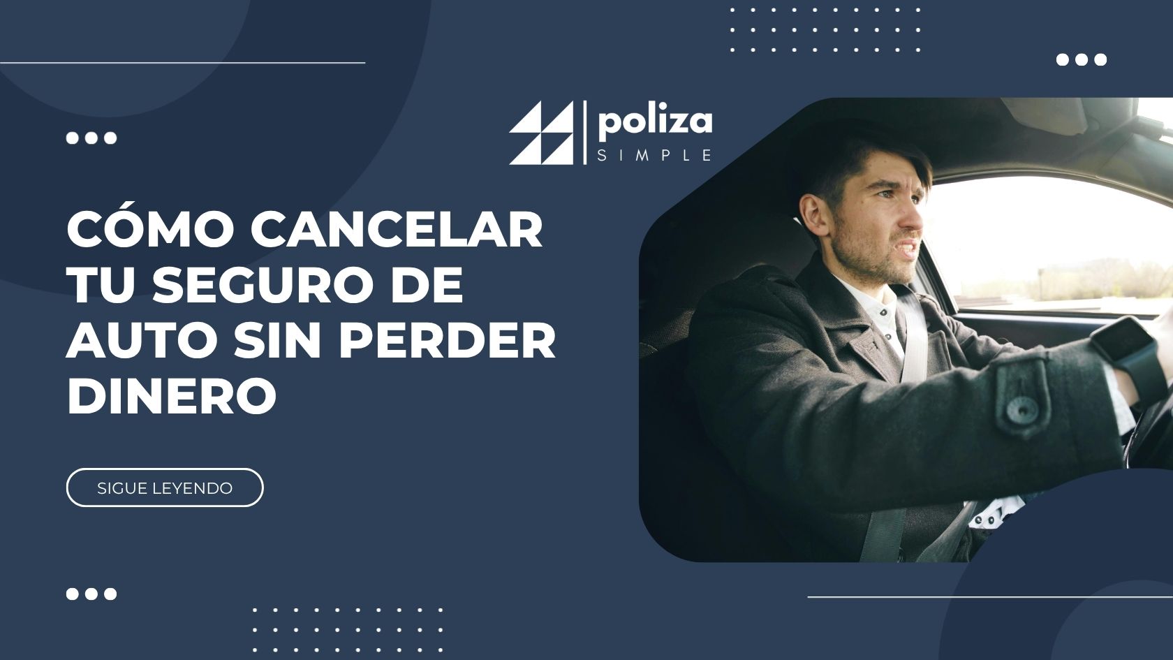 Cómo cancelar tu seguro de auto sin perder dinero (guía por aseguradora)