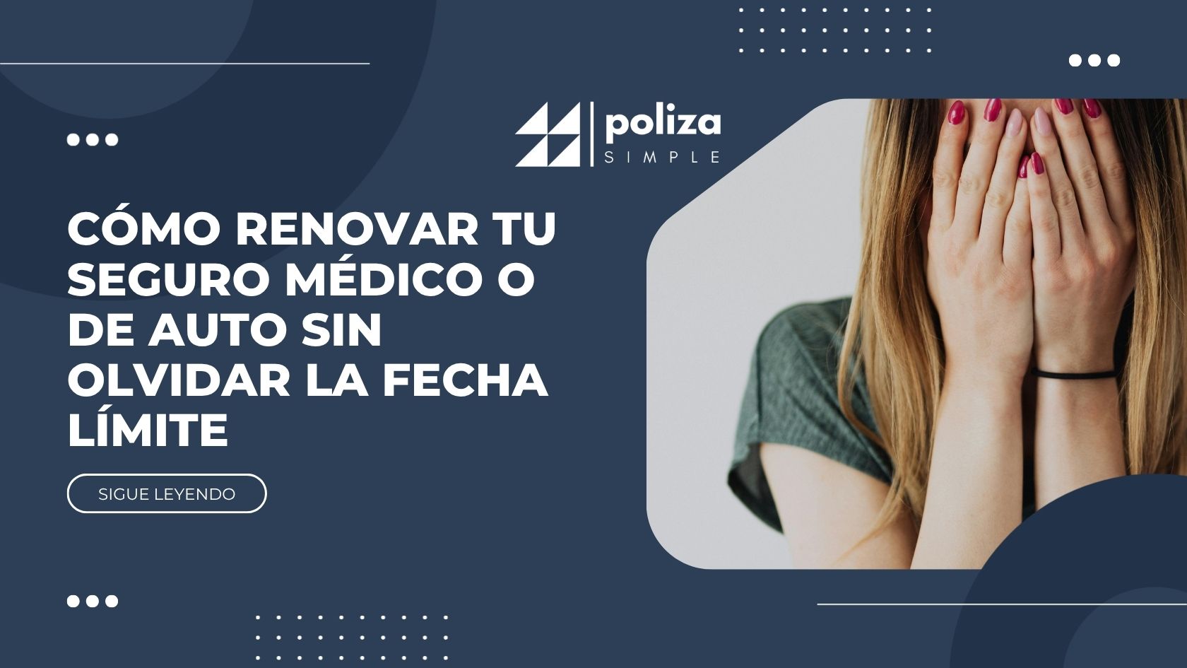Cómo renovar tu seguro médico o de auto sin olvidar la fecha límite