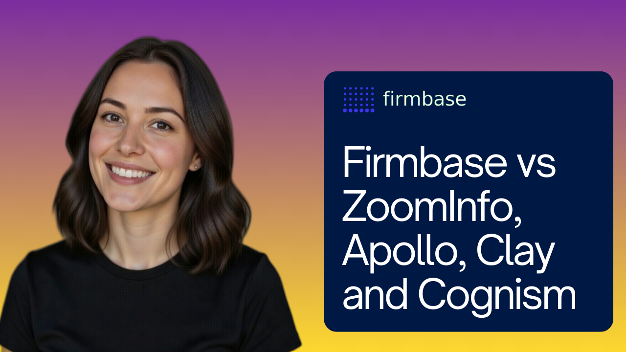 Firmbase vs ZoomInfo, Apollo, Clay and Cognism