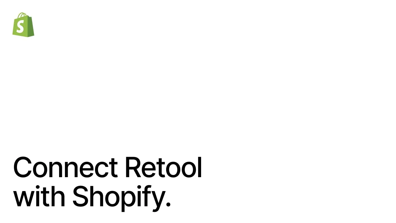 How to connect Retool with Shopify to extend admin with Retool components