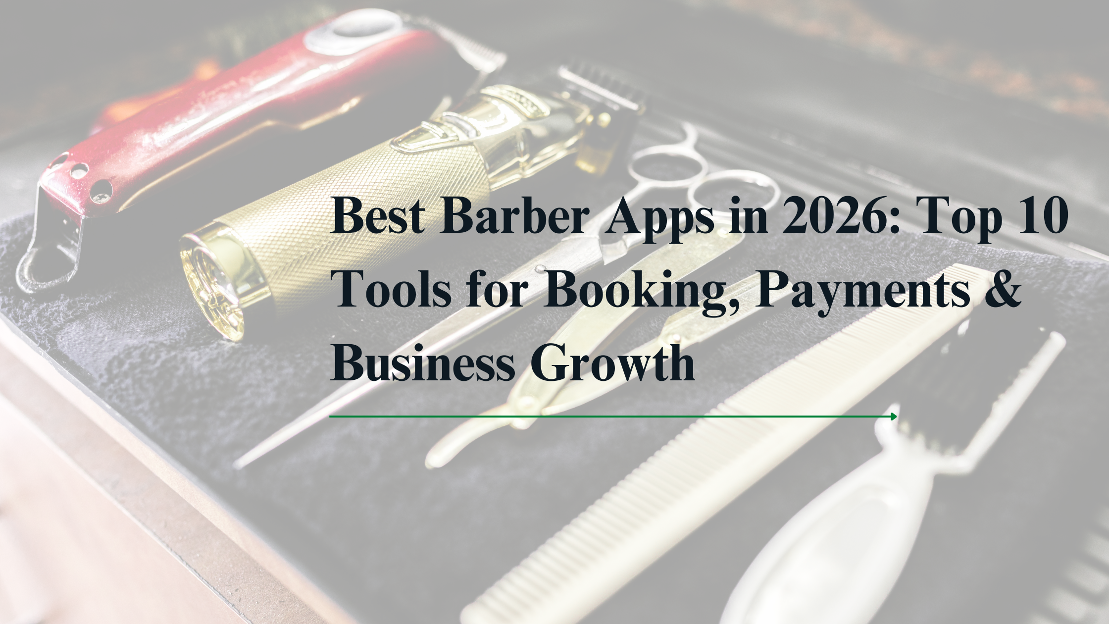 Best Barber Apps in 2026: Top 10 Tools for Booking, Payments & Business Growth