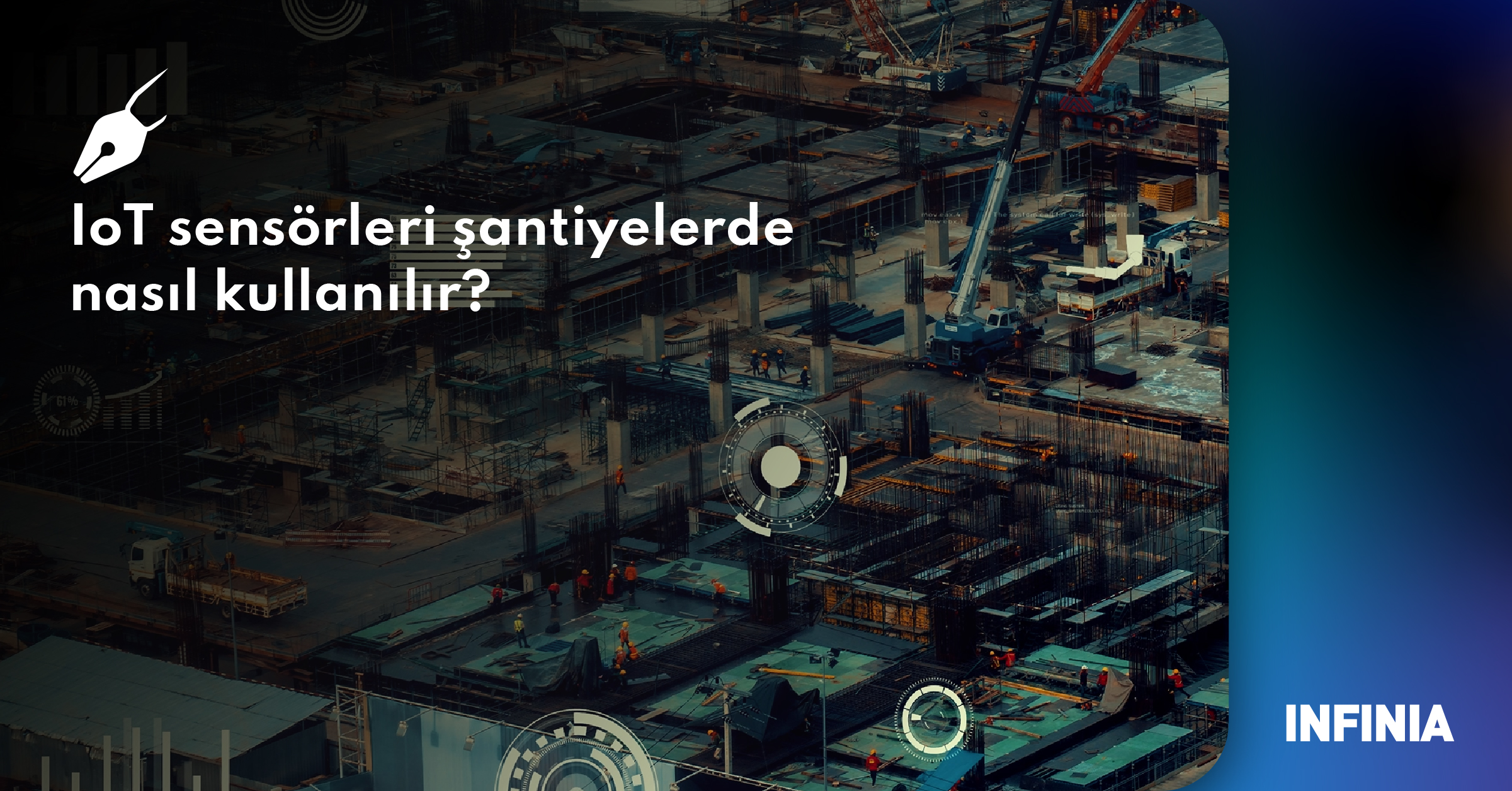 IoT Sensörleri Şantiyelerde Nasıl Kullanılır?
