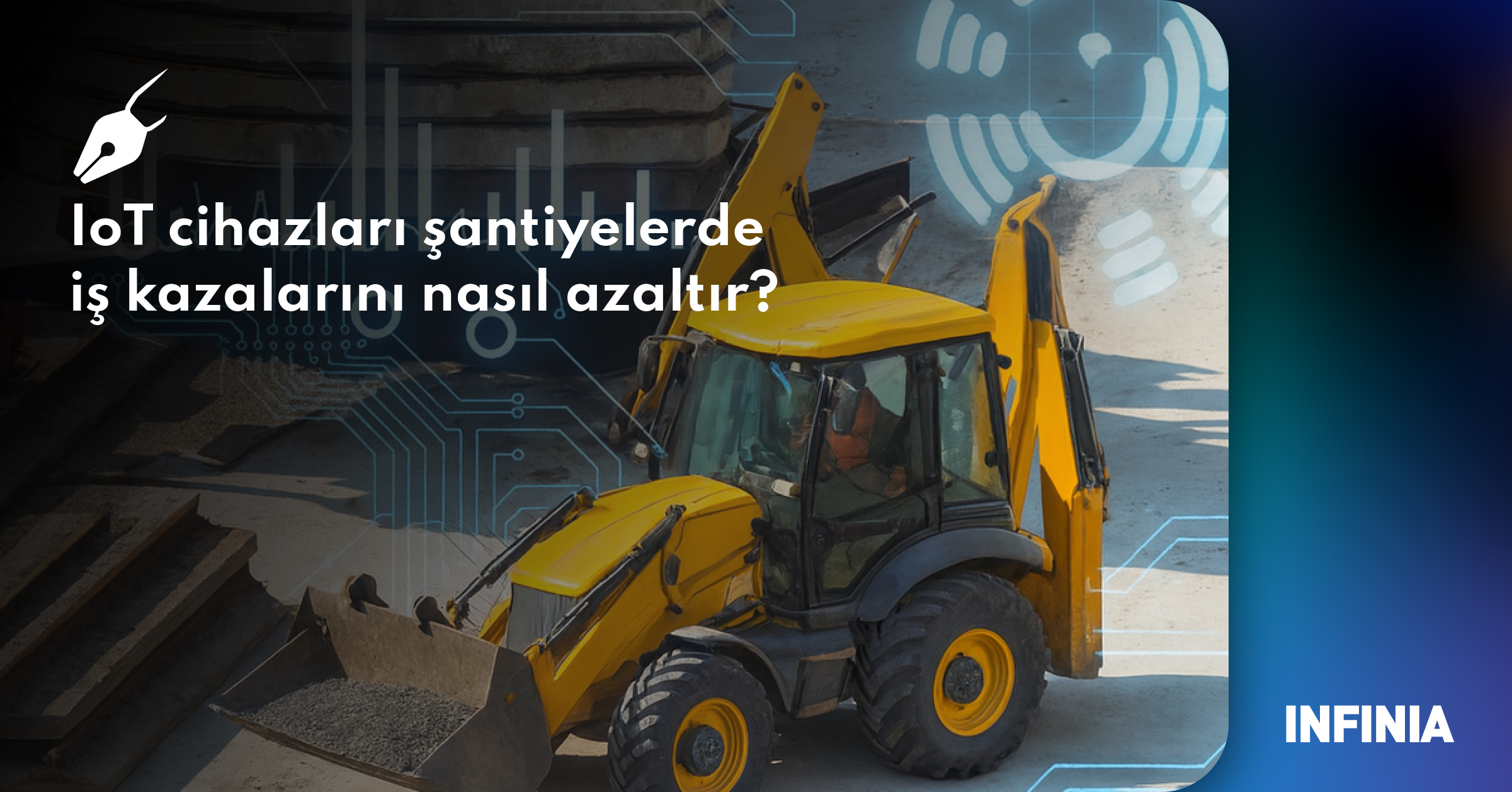 IoT Cihazları Şantiyelerde İş Kazalarını Nasıl Azaltır?