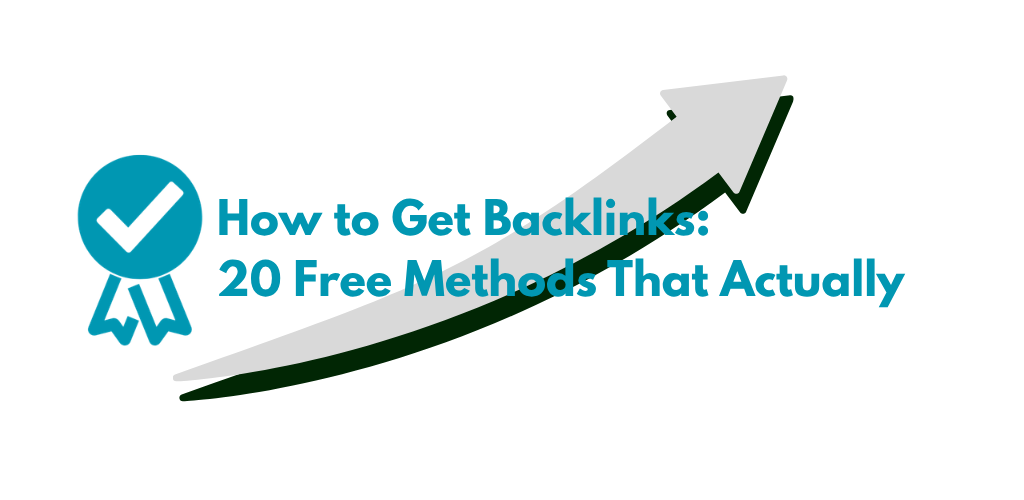 How to Get Backlinks: 20 Free Methods That Actually Work in 2026