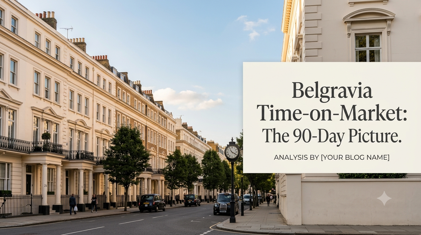 Belgravia Time-on-Market: The 90-Day Picture