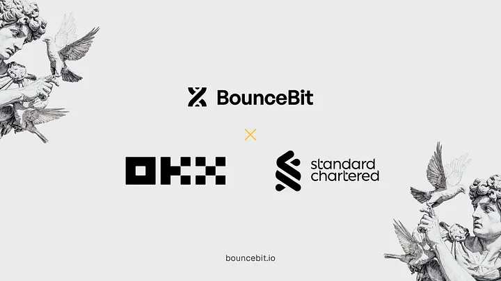 BounceBit, OKX and Standard Chartered Expand Institutional Access to Tokenized U.S. Treasury Yield Strategies via Collateral Mirroring Program