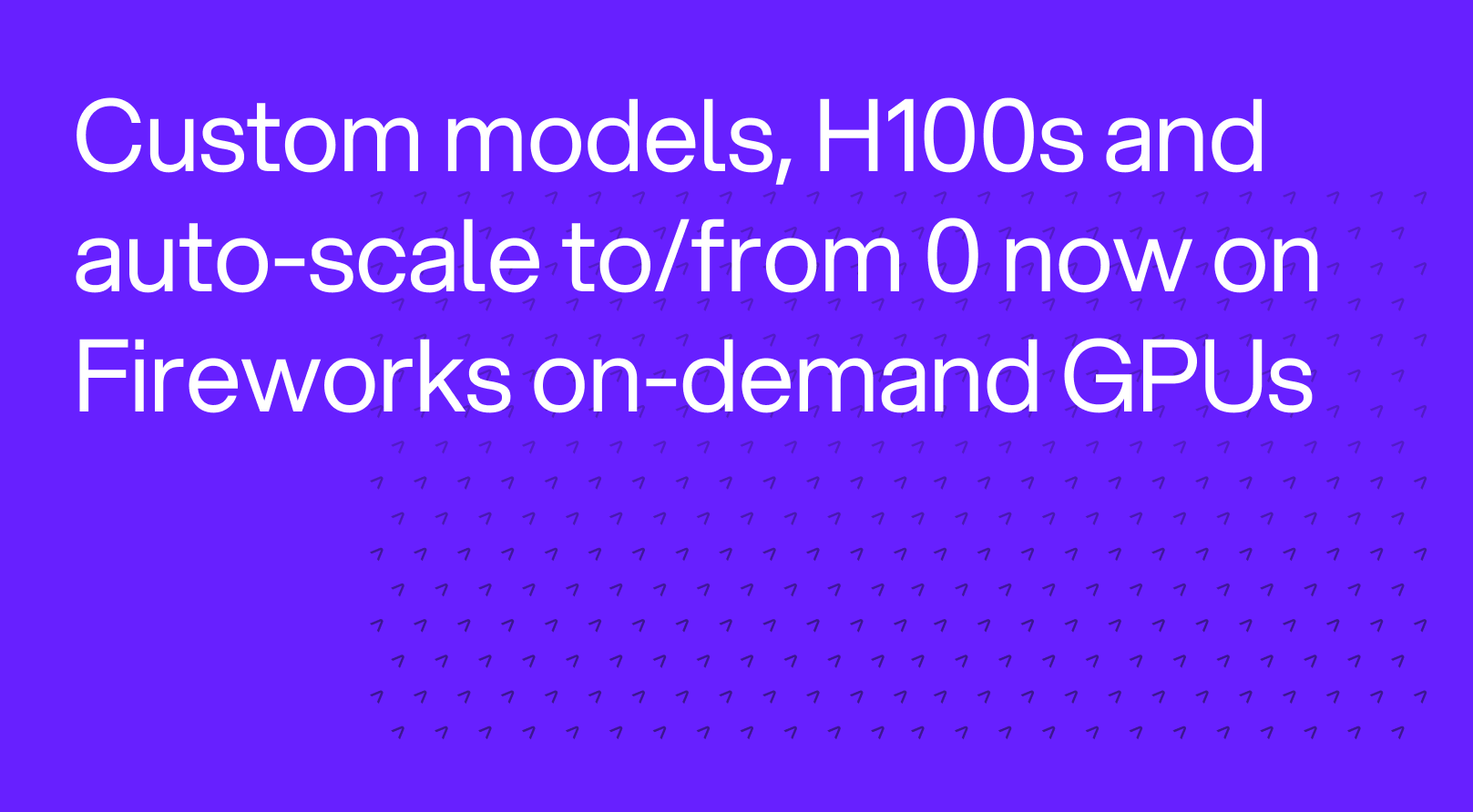 Announcing custom models and on-demand H100s with 50%+ lower costs and latency than vLLM