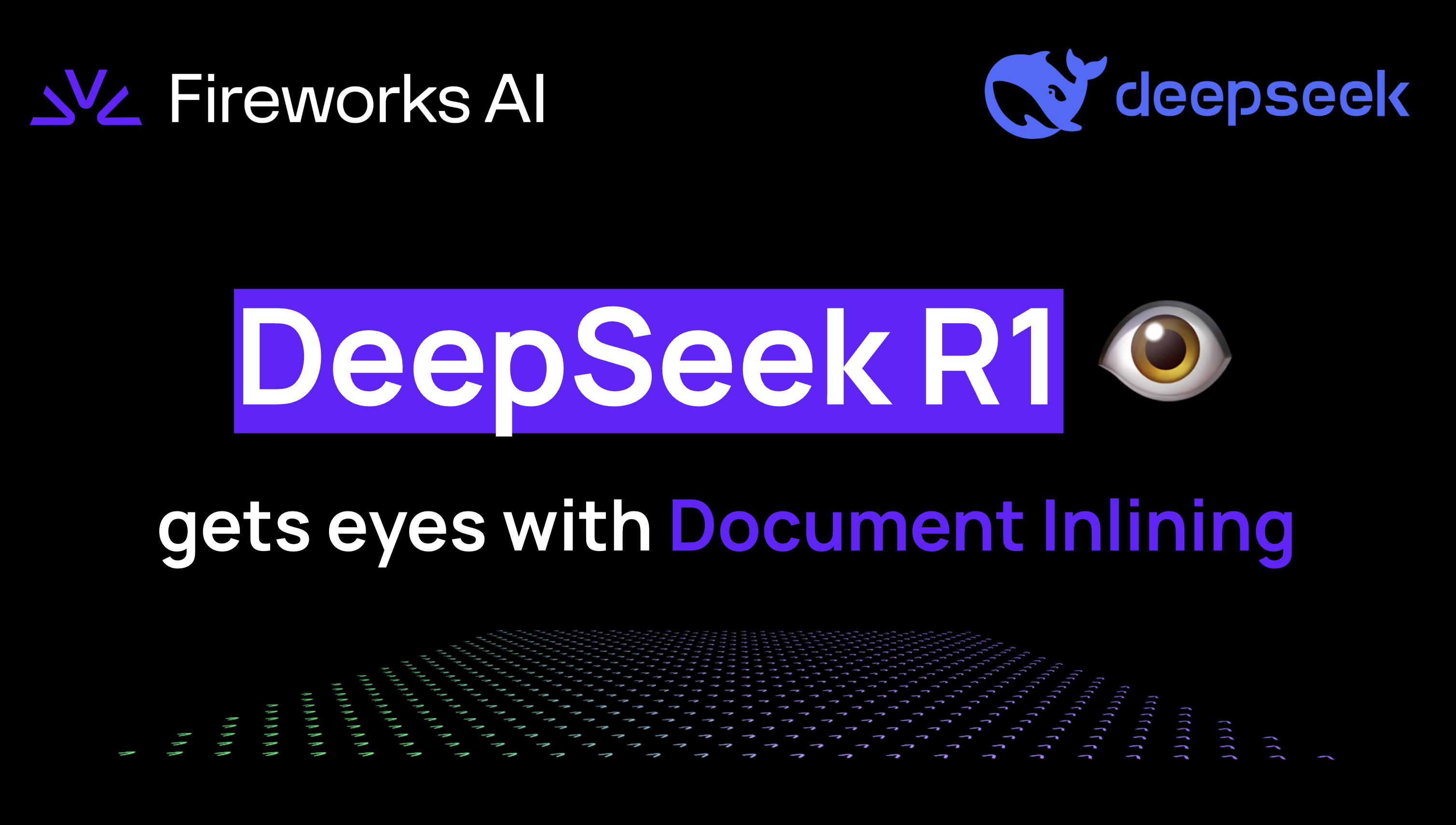 DeepSeek R1 Just Got Eyes with Fireworks AI Document Inlining
