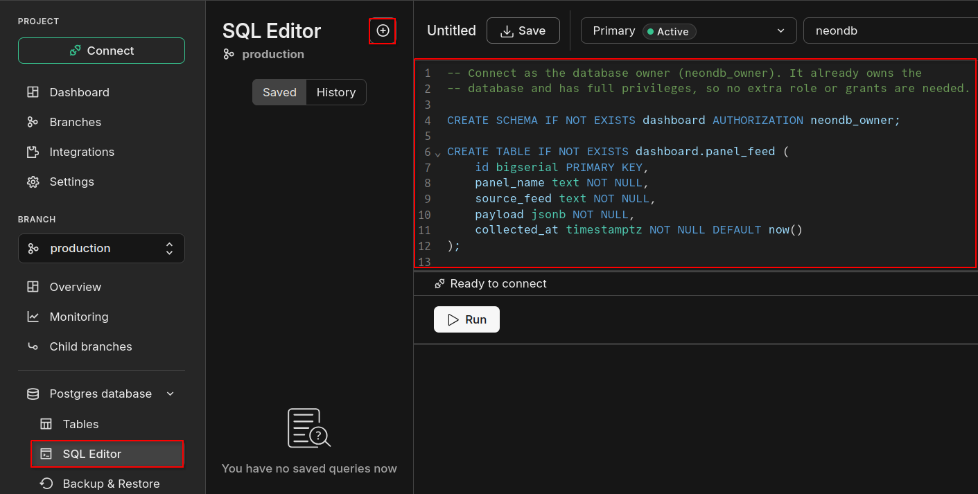 Created the dashboard.panel_feed schema and table in Neon PostgreSQL.