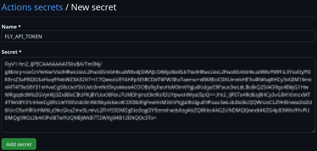 Stored the Fly.io deploy token as the FLY_API_TOKEN GitHub Actions repository secret.