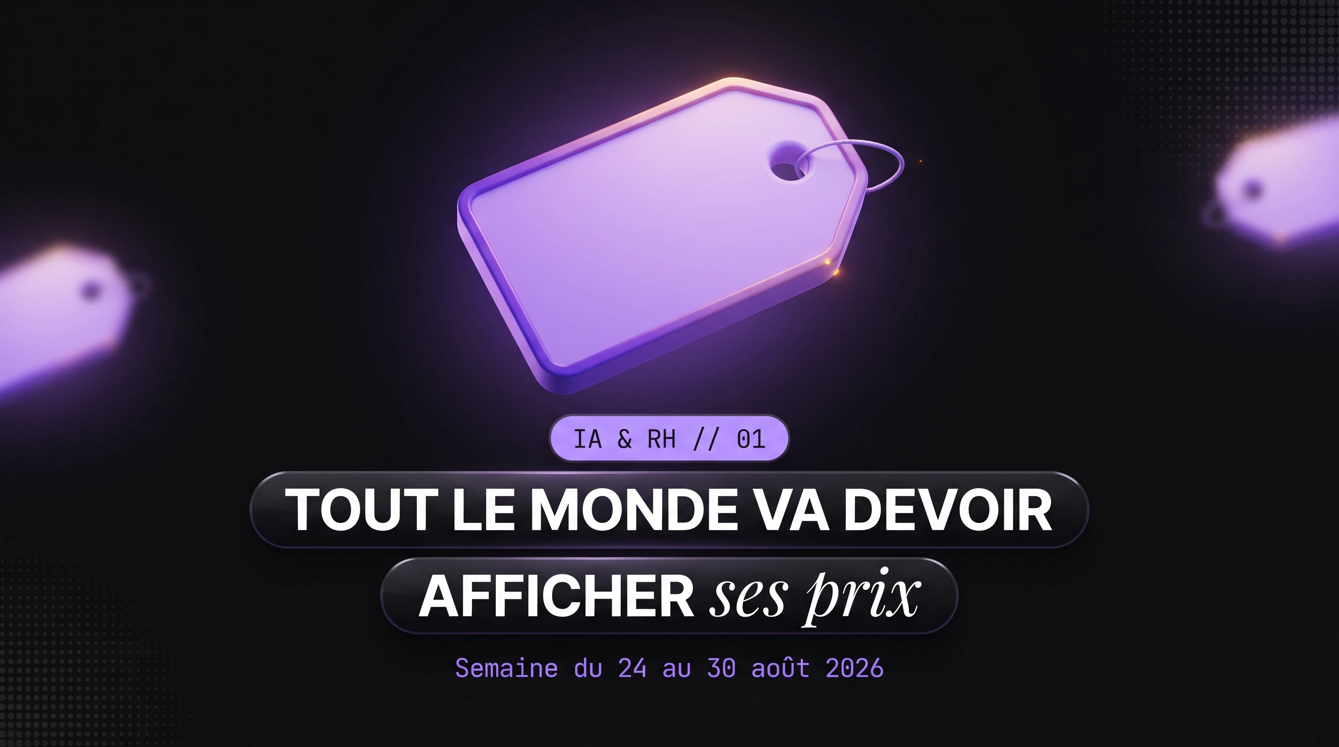 IA & RH #1 : tout le monde va devoir afficher ses prix