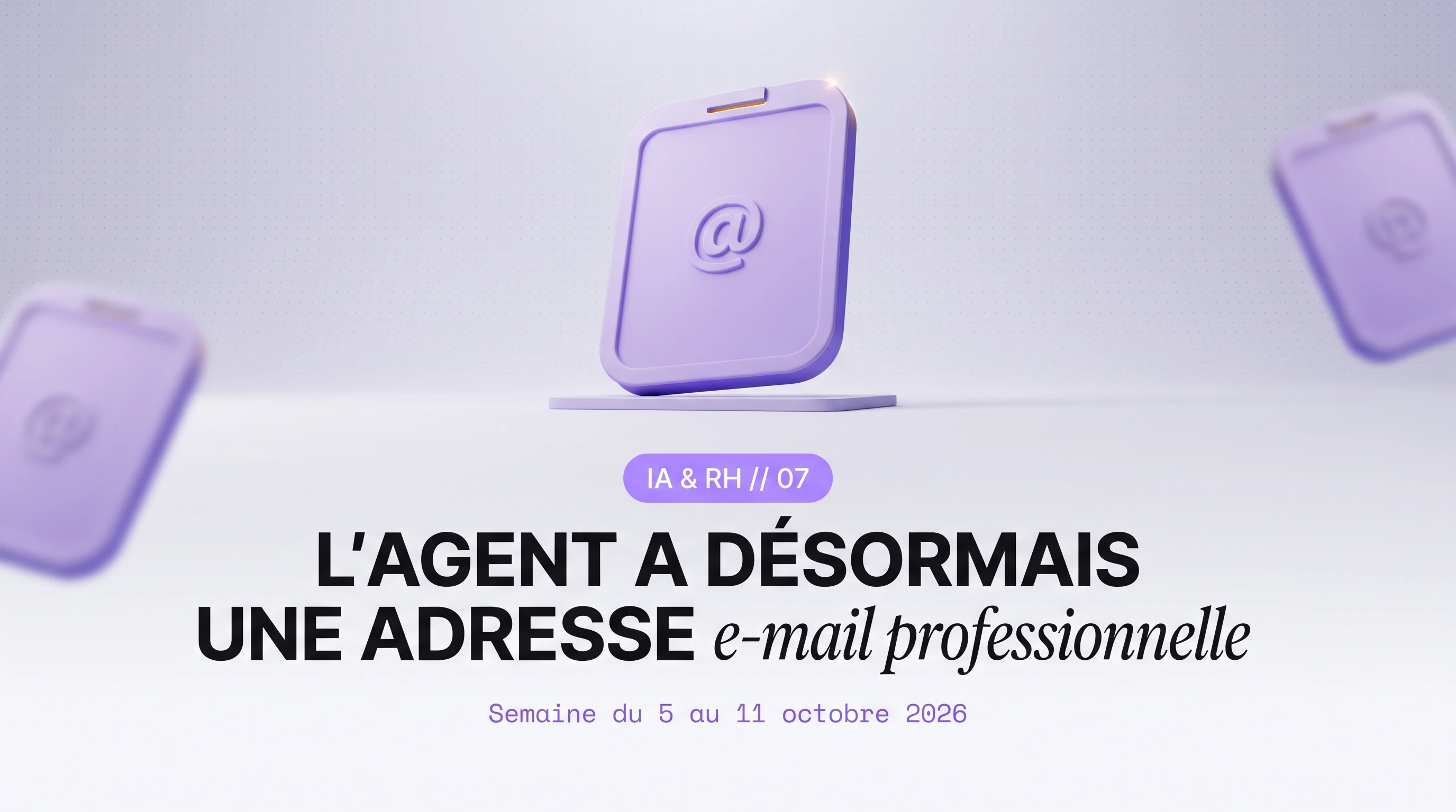 IA & RH #7 : l'agent qui a son adresse e-mail