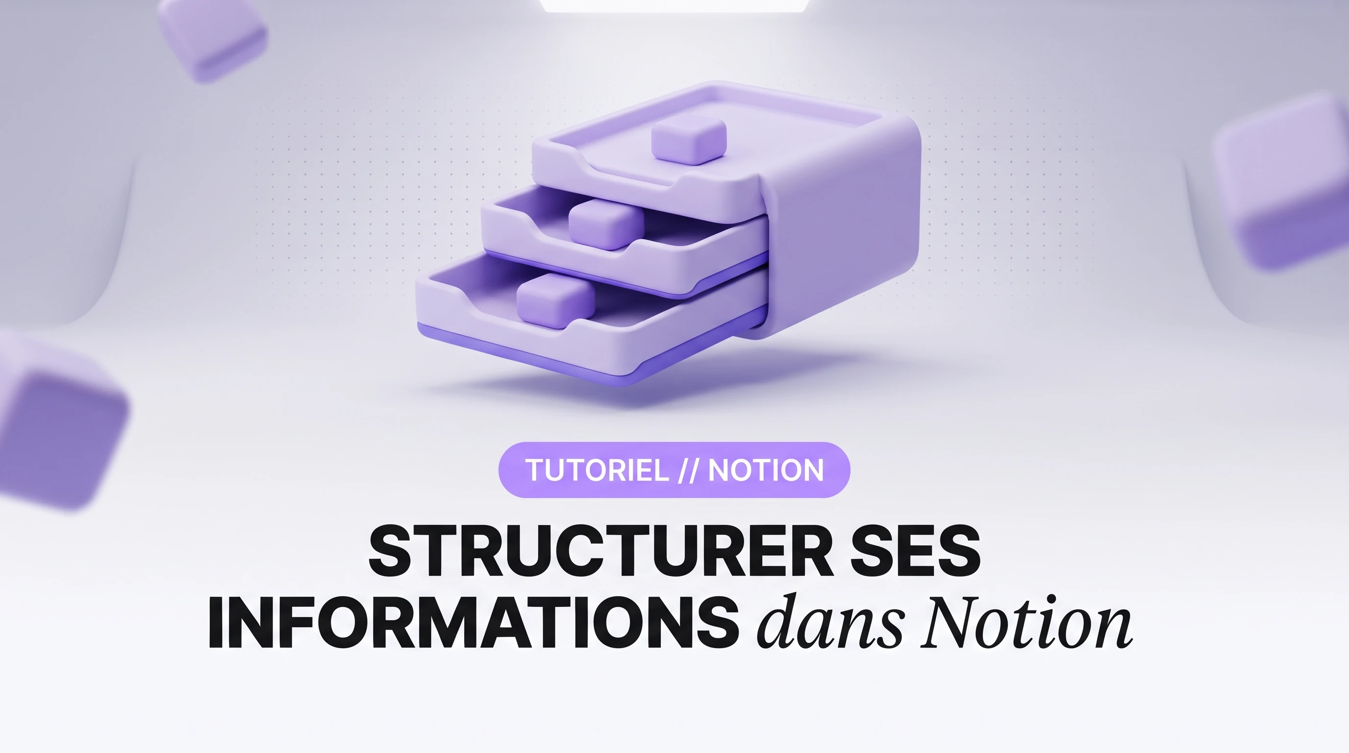 Structurer ses informations dans Notion