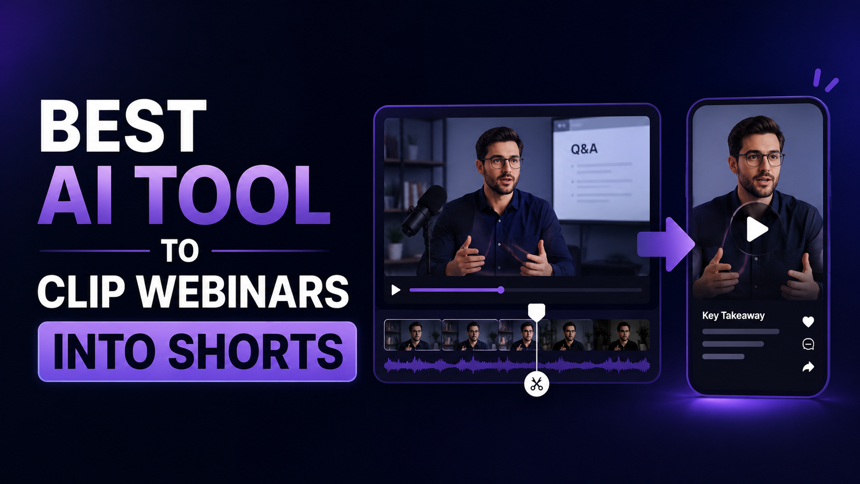 Best AI Tool to Clip Webinars Into Shorts