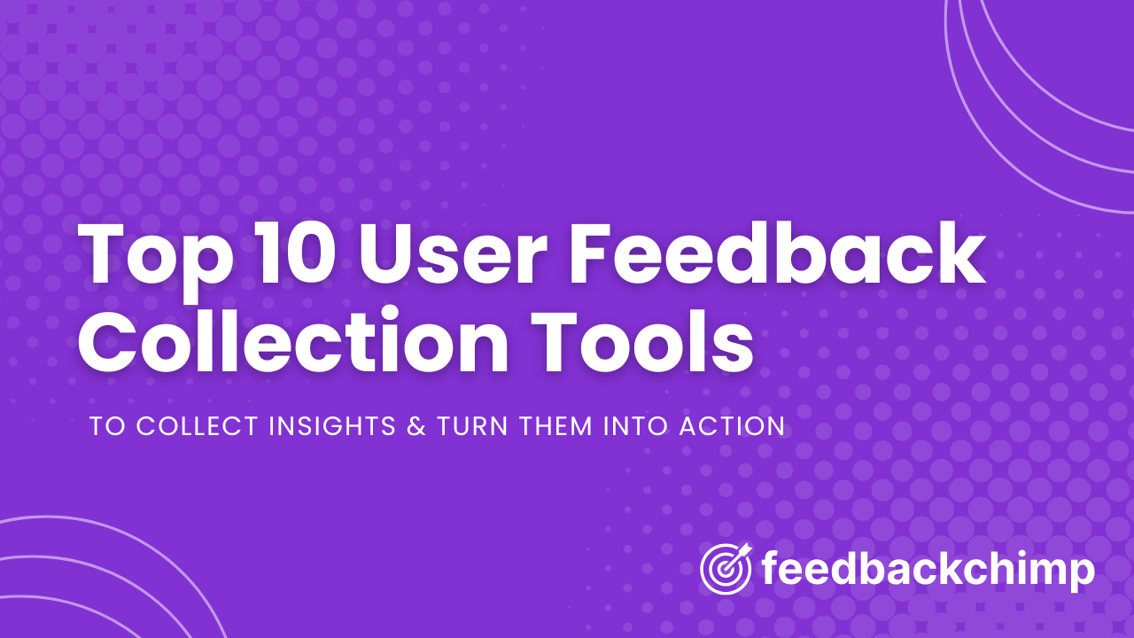 Top 10 Feedback Collection Tools in 2025