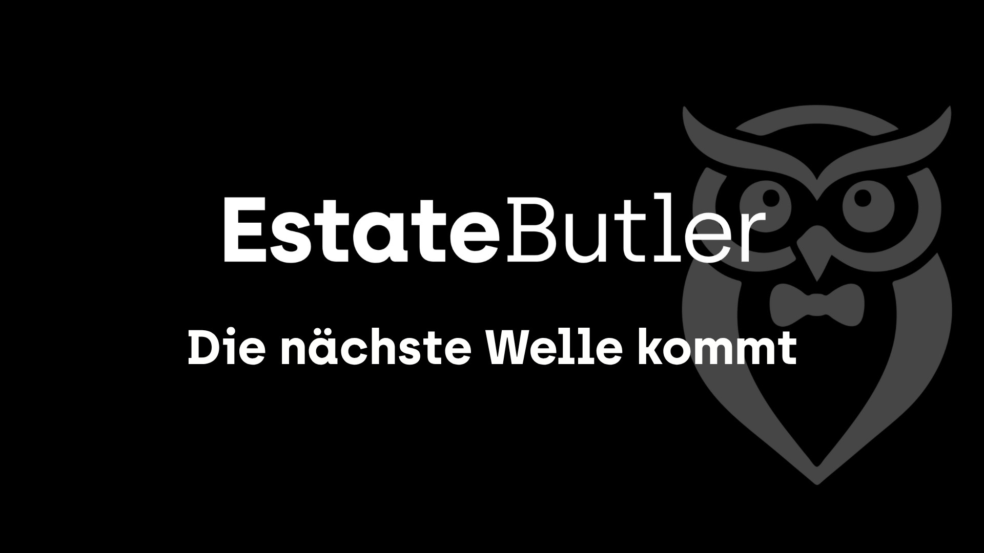 Die nächste Welle kommt aus der Branche: EstateButler kommt