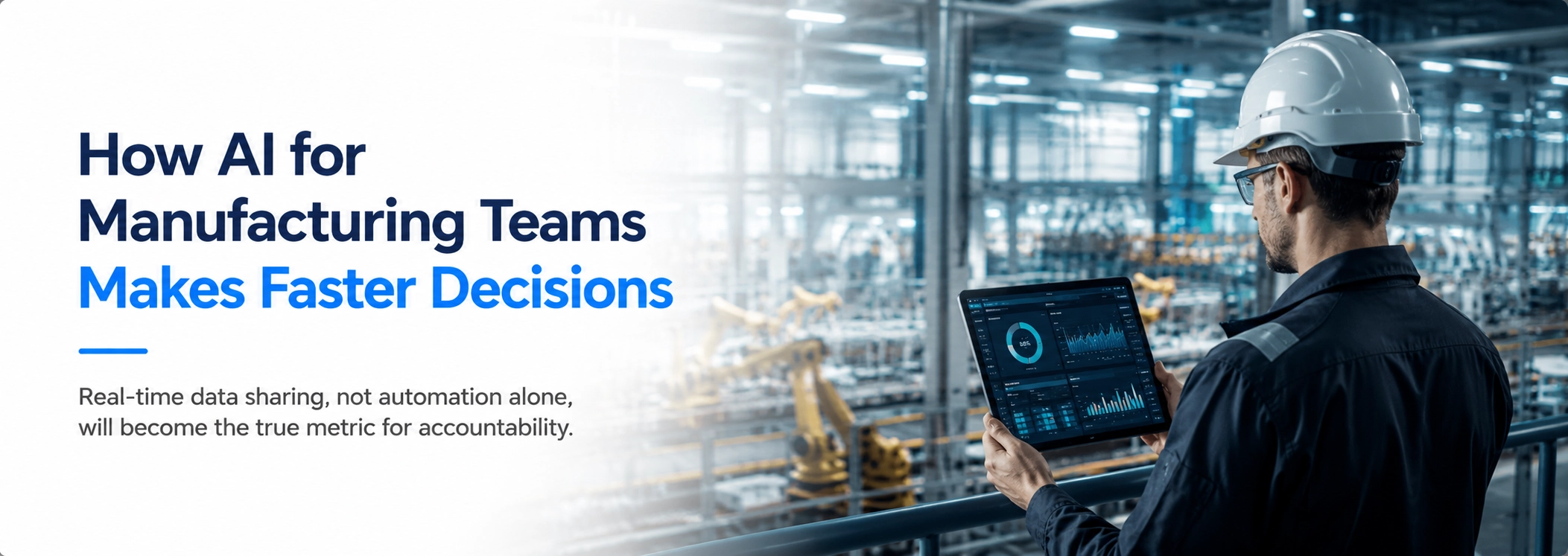 How AI for Manufacturing Teams Makes Faster Decisions