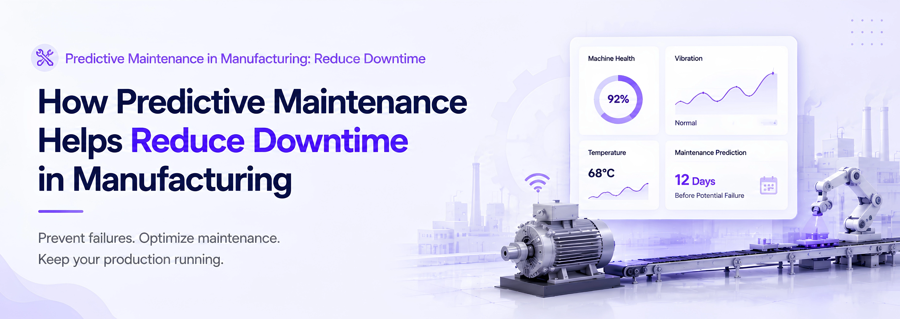 Predictive Maintenance in Manufacturing: Reduce Downtime