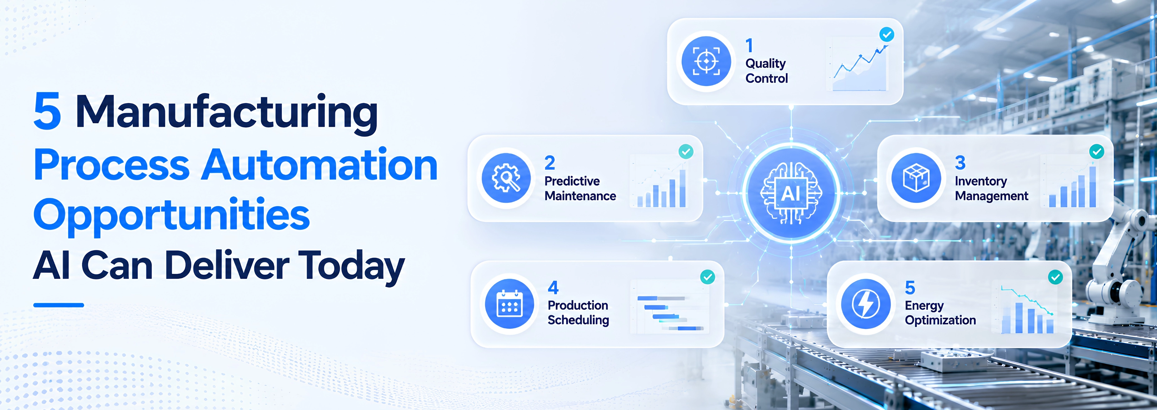 5 Manufacturing Process Automation Opportunities AI Can Deliver Today