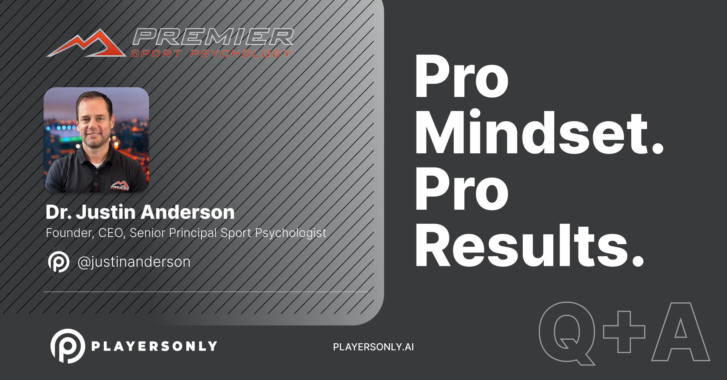 Pro Mindset. Pro Results, with Dr. Justin Anderson - Founder of Premier Sport Psychology